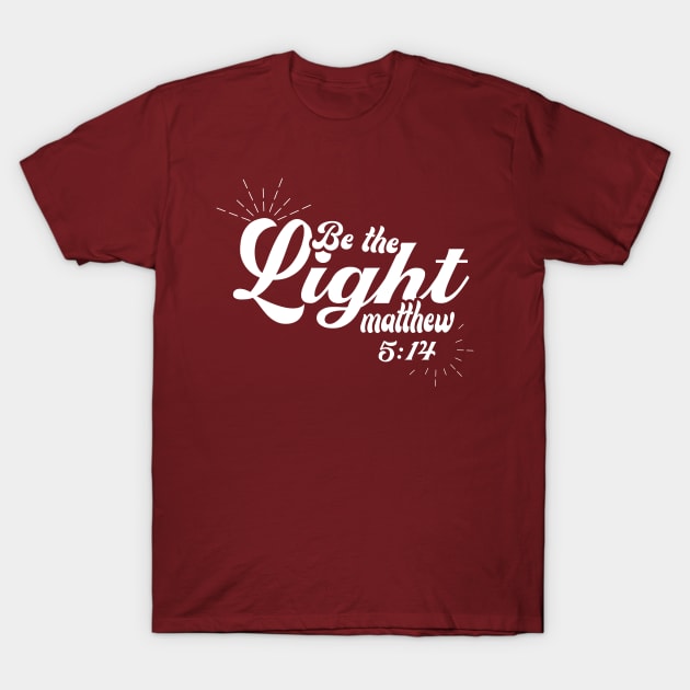 Be the light T-Shirt by Jackies FEC Store